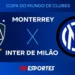 Monterrey x Inter de Milão: confira a transmissão da Jovem Pan ao vivo