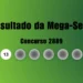 Mega-Sena 2889: veja resultado de hoje, quinta-feira (17)