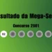 Mega-Sena 2901: veja resultado de hoje, quinta-feira (14)