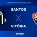 Santos x Vitória: confira a transmissão da Jovem Pan ao vivo